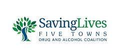 Saving Lives Five Towns Drug and Alcohol Coalition